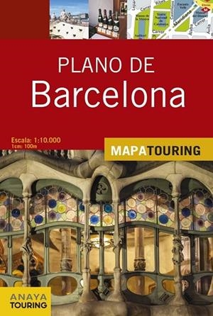 PLANO DE BARCELONA ESCALA 1:10.000 (MAPA TOURING) | 9788499359687 | ANAYA TOURING | Llibreria Drac - Librería de Olot | Comprar libros en catalán y castellano online