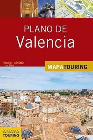 PLANO DE VALENCIA ESCALA 1:90.000 (MAPA TOURING) | 9788499359830 | ANAYA TOURING | Llibreria Drac - Librería de Olot | Comprar libros en catalán y castellano online