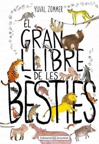 GRAN LLIBRE DE LES BÈSTIES, EL | 9788426144126 | ZOMMER, YUVAL | Llibreria Drac - Librería de Olot | Comprar libros en catalán y castellano online