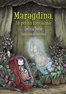 MARAGDINA, LA PETITA FANTASMA | 9788448942878 | COSTAS, LEDICIA | Llibreria Drac - Librería de Olot | Comprar libros en catalán y castellano online