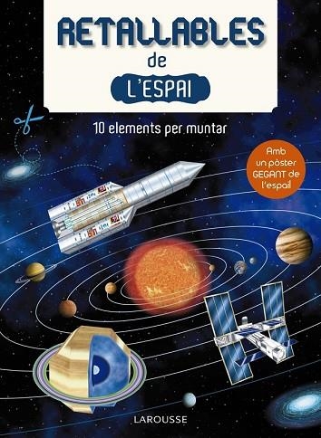 RETALLABLES DE L'ESPAI | 9788416641994 | LAROUSSE EDITORIAL | Llibreria Drac - Librería de Olot | Comprar libros en catalán y castellano online