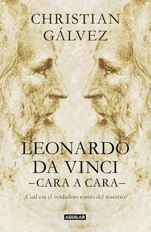 LEONARDO DA VINCI -CARA A CARA- | 9788403517493 | GALVEZ, CHRISTIAN | Llibreria Drac - Llibreria d'Olot | Comprar llibres en català i castellà online