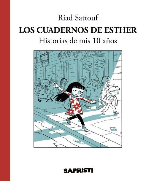 CUADERNOS DE ESTHER, LOS. HISTORIAS DE MIS 10 AÑOS | 9788494506376 | SATTOUF, RIAD | Llibreria Drac - Librería de Olot | Comprar libros en catalán y castellano online