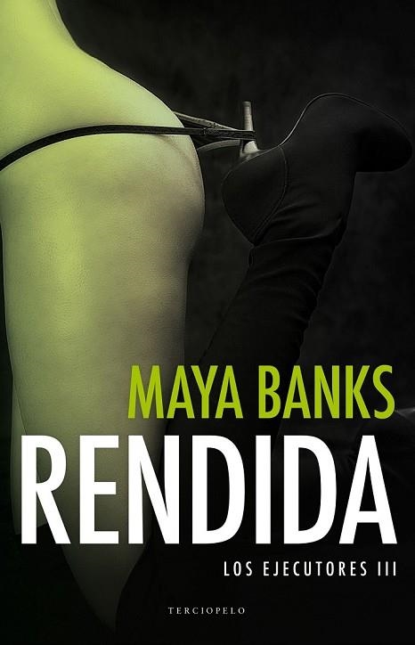 RENDIDA (LOS EJECUTORES, 3) | 9788494425585 | BANKS, MAYA | Llibreria Drac - Librería de Olot | Comprar libros en catalán y castellano online