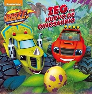 ZEG Y EL HUEVO DE DINOSAURIO (BLAZE Y LOS MONSTER MACHINES. PRIMERAS LECTURAS) | 9788448847432 | NICKELODEON | Llibreria Drac - Llibreria d'Olot | Comprar llibres en català i castellà online