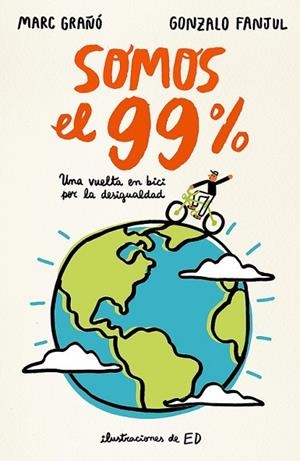 SOMOS EL 99% | 9788420484631 | FANJUL, GONZALO; GRAÑO, MARC | Llibreria Drac - Librería de Olot | Comprar libros en catalán y castellano online