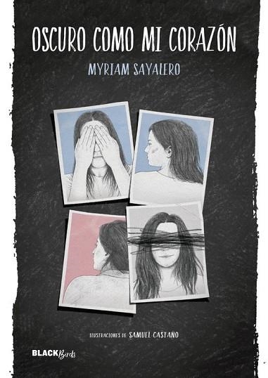 OSCURO COMO MI CORAZÓN (COLECCIÓN #BLACKBIRDS) | 9788420485805 | SAYALERO, MYRIAM | Llibreria Drac - Librería de Olot | Comprar libros en catalán y castellano online