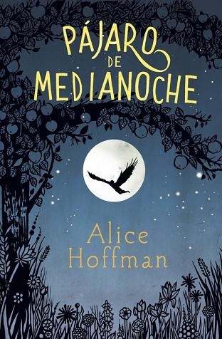 PÁJARO DE MEDIANOCHE | 9788420485799 | HOFFMAN, ALICE | Llibreria Drac - Librería de Olot | Comprar libros en catalán y castellano online