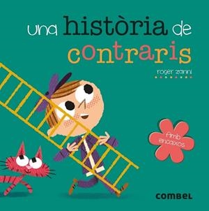 UNA HISTÒRIA DE CONTRARIS | 9788491011668 | ZANNI, ROGER | Llibreria Drac - Librería de Olot | Comprar libros en catalán y castellano online