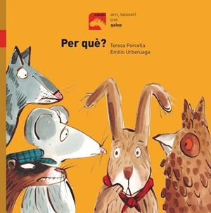 PER QUÈ (GALOP LLETRA PAL) | 9788491012337 | PORCELLA, TERESA | Llibreria Drac - Librería de Olot | Comprar libros en catalán y castellano online