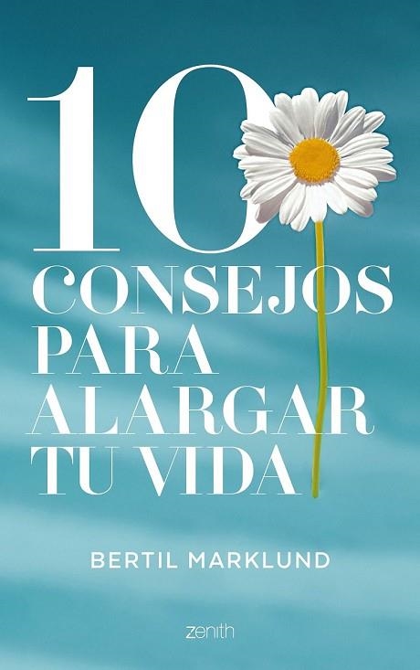 10 CONSEJOS PARA ALARGAR TU VIDA | 9788408168034 | MARKLUND, BERTIL | Llibreria Drac - Librería de Olot | Comprar libros en catalán y castellano online