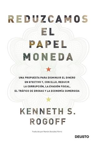 REDUZCAMOS EL PAPEL MONEDA | 9788423427192 | ROGOFF, KENNETH SAUL | Llibreria Drac - Librería de Olot | Comprar libros en catalán y castellano online