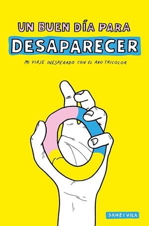 UN BUEN DÍA PARA DESAPARECER | 9788416890132 | SANZ I VILA, PAU | Llibreria Drac - Librería de Olot | Comprar libros en catalán y castellano online