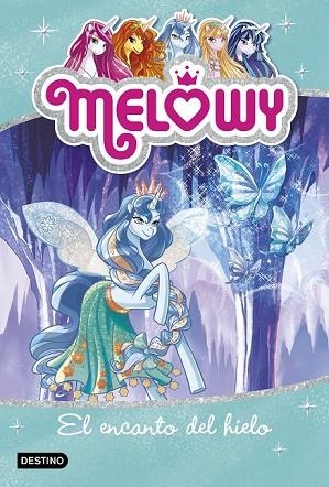 ENCANTO DEL HIELO, EL (MELOWY 4) | 9788408167518 | STAR, DANIELLE | Llibreria Drac - Llibreria d'Olot | Comprar llibres en català i castellà online