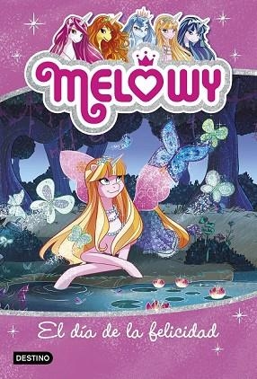 DÍA DE LA FELICIDAD, EL (MELOWY 5) | 9788408167525 | STAR, DANIELLE | Llibreria Drac - Llibreria d'Olot | Comprar llibres en català i castellà online