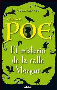MISTERIO DE LA CALLE MORGUE, EL (EL JOVEN POE) | 9788468331836 | CANALS, CUCA | Llibreria Drac - Librería de Olot | Comprar libros en catalán y castellano online