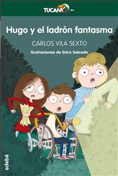HUGO Y EL LADRON FANTASMA | 9788468331140 | VILA SEXTO, CARLOS | Llibreria Drac - Librería de Olot | Comprar libros en catalán y castellano online
