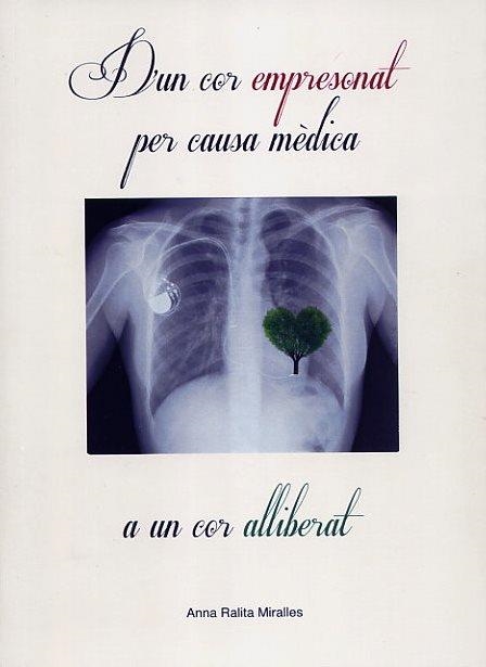 D'UN COR EMPRESONAT PER CAUSA MÈDICA A UN COR ALLIBERAT | 9788461785285 | RALITA, ANNA | Llibreria Drac - Librería de Olot | Comprar libros en catalán y castellano online
