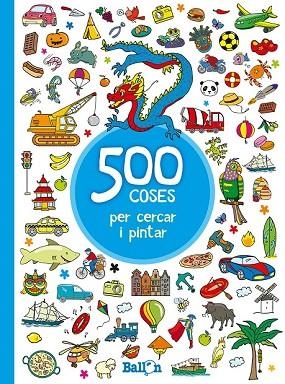 500 COSES PER CERCAR I PINTAR - BLAU | 9789463077897 | DD.AA. | Llibreria Drac - Llibreria d'Olot | Comprar llibres en català i castellà online