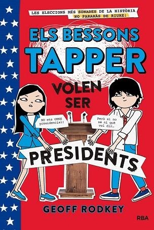 BESSONS TAPPER VOLEN SER PRESIDENTS, ELS (ELS BESSONS TAPPER 3) | 9788427211544 | RODKEY, GEOFF | Llibreria Drac - Librería de Olot | Comprar libros en catalán y castellano online