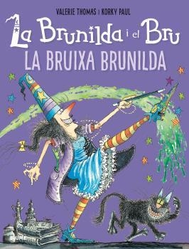 BRUIXA BRUNILDA, LA (LA BRUNILDA I EL BRU) | 9788498019919 | THOMAS, VALERIE / PAUL, KORKY | Llibreria Drac - Llibreria d'Olot | Comprar llibres en català i castellà online