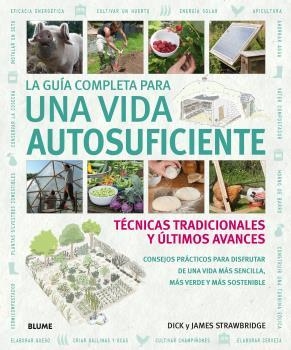 GUÍA COMPLETA PARA UNA VIDA AUTOSUFICIENTE, LA | 9788416965007 | STRAWBRIDGE, DICK / STRAWBREIDGE, JAMES | Llibreria Drac - Librería de Olot | Comprar libros en catalán y castellano online