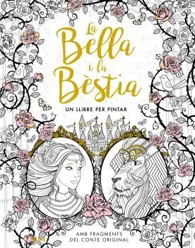 BELLA I LA BÈSTIA, LA. UN LLIBRE PER PINTAR | 9788416138999 | BARBOT DE VILLENEUVE, GABRIELLE / BARBOT DE VILLENEUVE, SUZANNE / CRANE, WALTER | Llibreria Drac - Librería de Olot | Comprar libros en catalán y castellano online