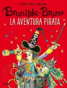 AVENTURA PIRATA, LA (BRUNILDA Y BRUNO) | 9788498019872 | THOMAS, VALERIE / PAUL, KORKY | Llibreria Drac - Librería de Olot | Comprar libros en catalán y castellano online
