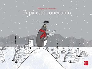 PAPA ESTA CONECTADO | 9788467591798 | DE KEMMETER , PHILIPPE | Llibreria Drac - Librería de Olot | Comprar libros en catalán y castellano online