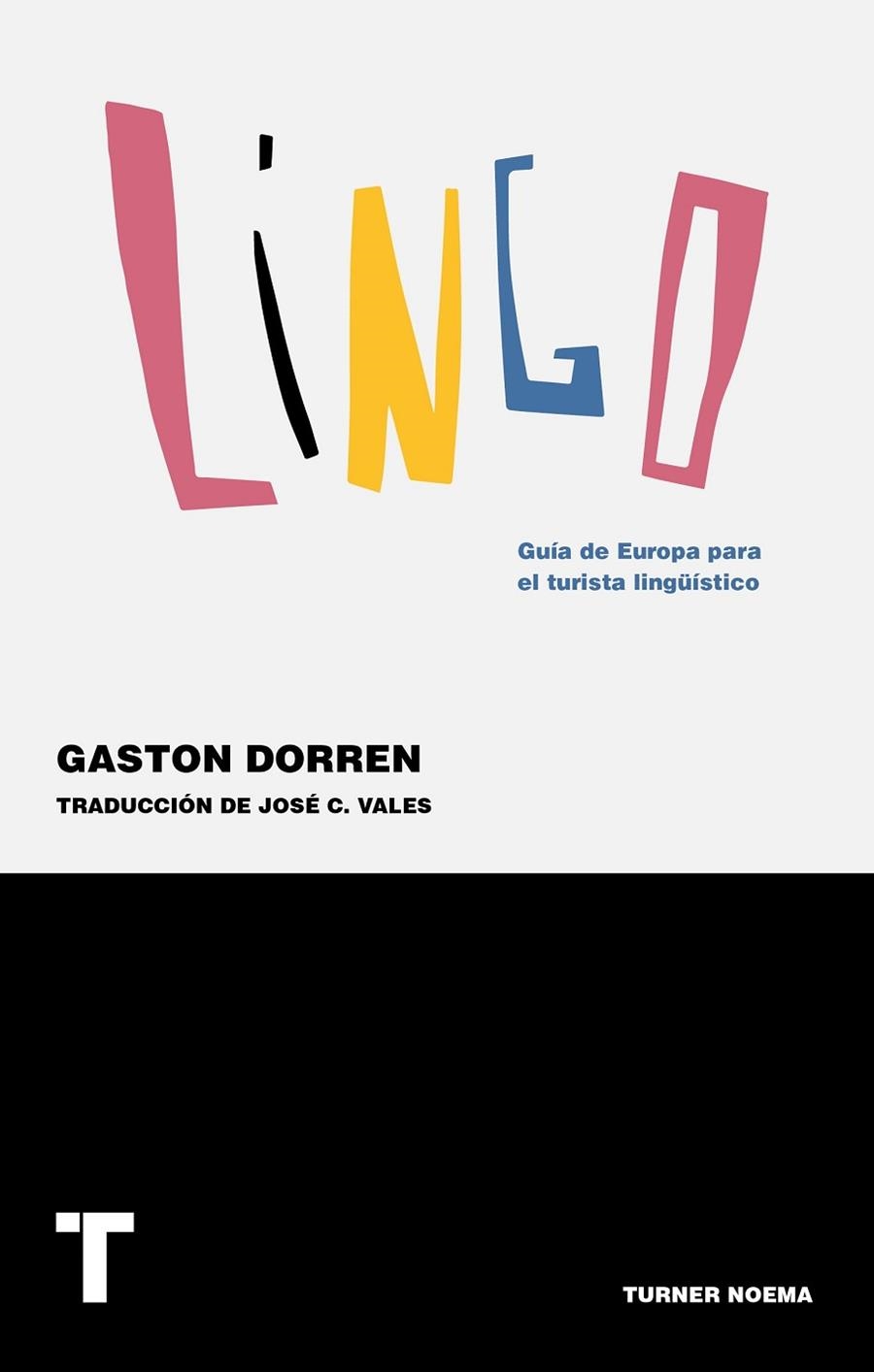 LINGO. GUÍA DE EUROPA PARA EL TURISTA LINGÜÍSTICO | 9788416714100 | DORREN, GASTON; VALES, JOSÉ C. | Llibreria Drac - Librería de Olot | Comprar libros en catalán y castellano online