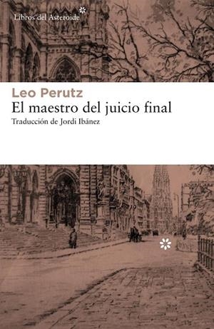 MAESTRO DEL JUICIO FINAL, EL | 9788417007010 | PERUTZ, LEO | Llibreria Drac - Librería de Olot | Comprar libros en catalán y castellano online