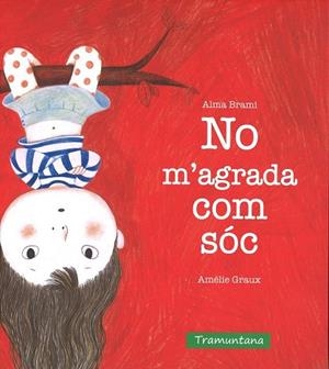 NO M'AGRADA COM SÓC | 9788416578511 | BRAMI, ALMA | Llibreria Drac - Librería de Olot | Comprar libros en catalán y castellano online