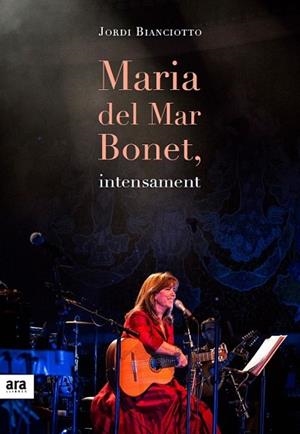 MARIA DEL MAR BONET, INTENSAMENT | 9788416915057 | BIANCIOTTO I CLAPÉS, JORDI | Llibreria Drac - Llibreria d'Olot | Comprar llibres en català i castellà online