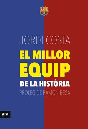MILLOR EQUIP DE LA HISTÒRIA, EL | 9788416154739 | COSTA I GARCIA, JORDI | Llibreria Drac - Librería de Olot | Comprar libros en catalán y castellano online