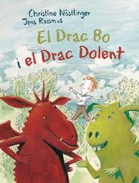 DRAC BO I EL DRAC DOLENT, EL | 9788491450429 | NÖSTLINGER, CHRISTINE | Llibreria Drac - Librería de Olot | Comprar libros en catalán y castellano online