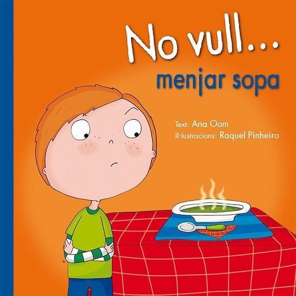 NO VULL... MENJAR SOPA | 9788491450030 | OOM, ANA | Llibreria Drac - Llibreria d'Olot | Comprar llibres en català i castellà online