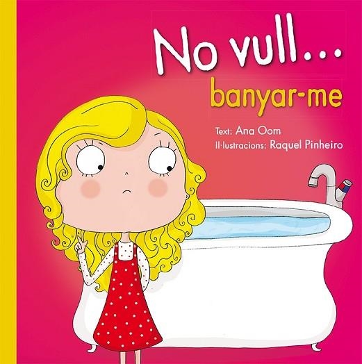 NO VULL... BANYAR-ME | 9788491450016 | OOM, ANA | Llibreria Drac - Llibreria d'Olot | Comprar llibres en català i castellà online
