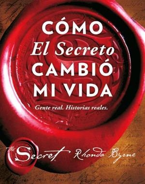 CÓMO EL SECRETO CAMBIÓ MI VIDA | 9788479539603 | BYRNE, RHONDA | Llibreria Drac - Llibreria d'Olot | Comprar llibres en català i castellà online