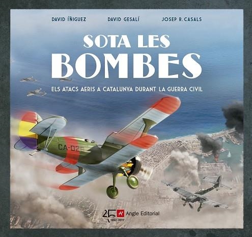 SOTA LES BOMBES | 9788415307549 | ÍÑIGUEZ, DAVID / GESALÍ, DAVID / R. CASALS, JOSEP | Llibreria Drac - Librería de Olot | Comprar libros en catalán y castellano online