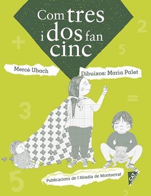 COM TRES I DOS FAN CINC | 9788498838886 | UBACH DORCA, MERCÈ | Llibreria Drac - Llibreria d'Olot | Comprar llibres en català i castellà online