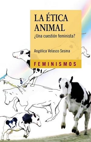 ÉTICA ANIMAL, LA | 9788437636641 | VELASCO SESMA, ANGÉLICA | Llibreria Drac - Librería de Olot | Comprar libros en catalán y castellano online
