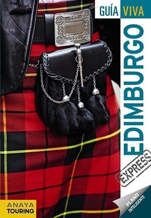 EDIMBURGO 2017 (GUÍA VIVA EXPRES) | 9788499359410 | ARROYO, GONZALO / ALONSO, EULALIA  /ÁLVAREZ, INMACULADA | Llibreria Drac - Librería de Olot | Comprar libros en catalán y castellano online