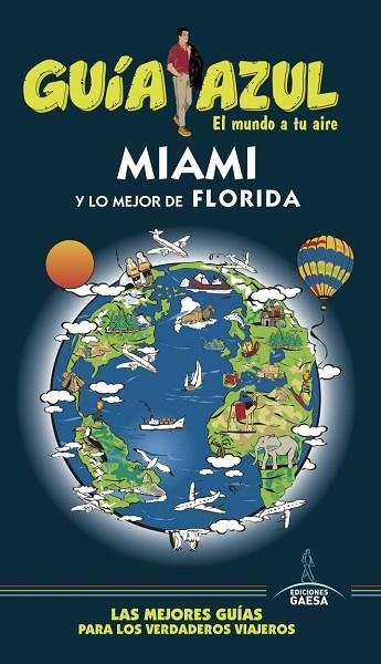 MIAMI Y LO MEJOR DE FLORIDA 2017 (GUÍA AZUL) | 9788416766826 | MONREAL, MANUEL  /CORONA, CLEMENTE | Llibreria Drac - Librería de Olot | Comprar libros en catalán y castellano online