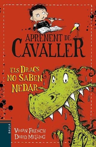 DRACS NO SABEN NEDAR, ELS (APRENENT DE CAVALLER 1) | 9788447932948 | FRENCH, VIVIAN | Llibreria Drac - Librería de Olot | Comprar libros en catalán y castellano online