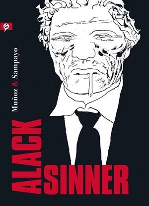 ALACK SINNER | 9788416131297 | MUÑOZ, JOSÉ; SAMPAYO, CARLOS | Llibreria Drac - Librería de Olot | Comprar libros en catalán y castellano online