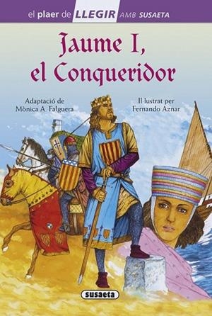 JAUME I, EL CONQUERIDOR (EL PLAER DE LLEGIR NIVELL 4) | 9788467756036 | A. FALGUERA, MONICA | Llibreria Drac - Librería de Olot | Comprar libros en catalán y castellano online