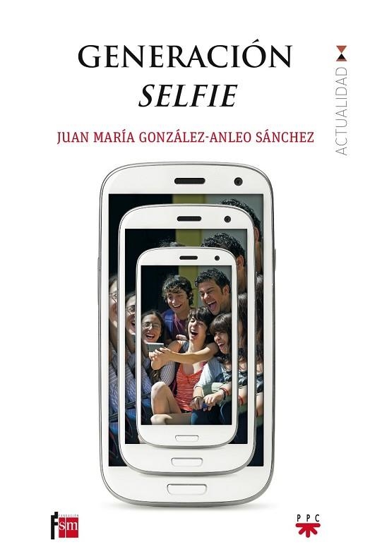 GENERACION SELFIE | 9788428828130 | GONZÁLEZ-ANLEO SÁNCHEZ, JUAN MARÍA | Llibreria Drac - Llibreria d'Olot | Comprar llibres en català i castellà online