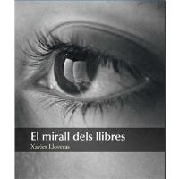 MIRALL DELS LLIBRES, EL | 9788415808459 | LLOVERAS, XAVIER | Llibreria Drac - Librería de Olot | Comprar libros en catalán y castellano online