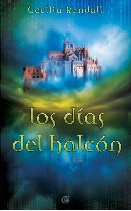 DÍAS DEL HALCÓN, LOS (LAS TORMENTAS DEL TIEMPO 1) | 9788466661461 | RANDALL, CECILIA | Llibreria Drac - Librería de Olot | Comprar libros en catalán y castellano online