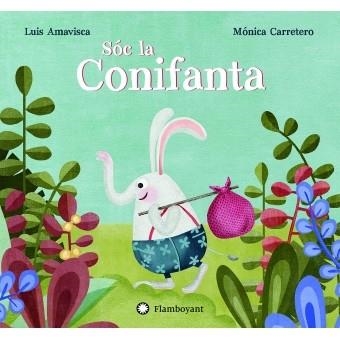 SÓC LA CONIFANTA | 9788494603594 | AMAVISCA, LUIS | Llibreria Drac - Librería de Olot | Comprar libros en catalán y castellano online